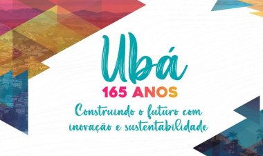 Ubá 165 anos: Programação do aniversário da cidade começa neste sábado, 02 de julho