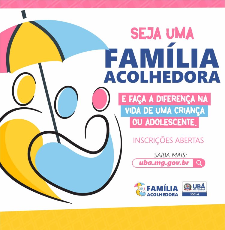 Ubá abre inscrições para Serviço de Família Acolhedora