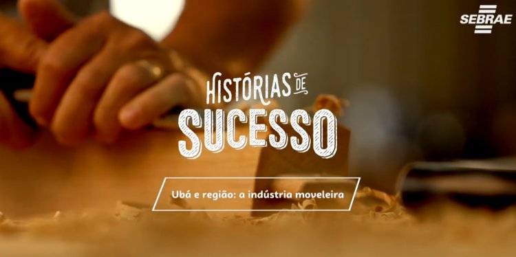 Polo Moveleiro de Ubá e região ganha minidocumentário que destaca legado e referência nacional no setor