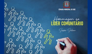Poder Legislativo Ubaense realiza sessão solene em homenagem a quinze lideranças comunitárias